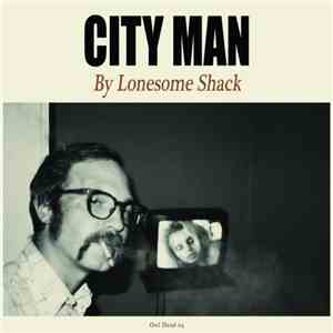 Lonesome Shack - City Man