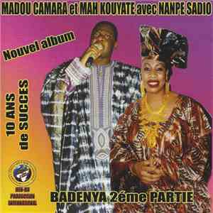 Madou Camara, Mah Kouyaté , Nanpe Sadio - Badenya (2éme Partie)