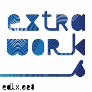Mike Parker, Brendon Moeller, Speedy J, Philogresz - Extra Works