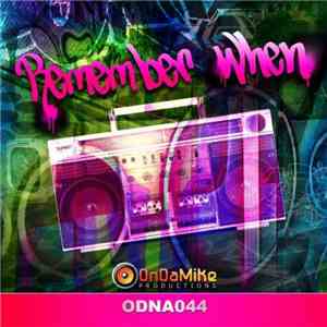OnDaMike - Remember When