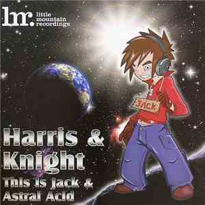 Paul Harris & Mark Knight - This Is Jack / Astral Acid