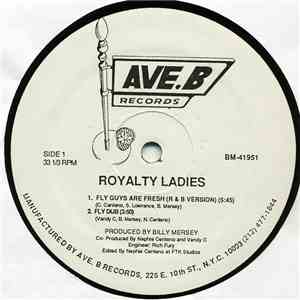Royalty Ladies - Fly Guys Are Fresh