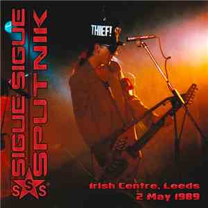 Sigue Sigue Sputnik - The Irish Centre, Leeds - 2 May 1989