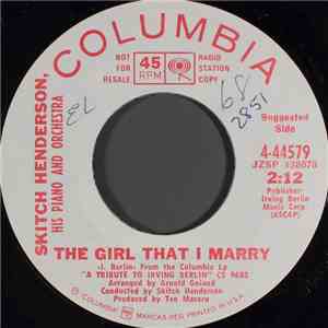 Skitch Henderson, His Piano And Orchestra - The Girl That I Marry