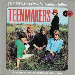 Teenmakers - The Danish Hollies The Complete Collection Featuring Billie Da ...