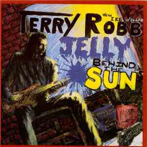 Terry Robb - Jelly Behind The Sun