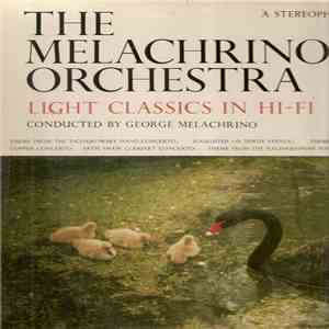 The Melachrino Orchestra Conducted By George Melachrino - Light Classics In Hi-Fi