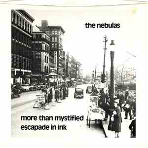 The Nebulas  - More Than Mystified / Escapade In Ink