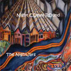 The Nightjars  - Night Comes Round