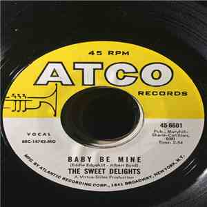 The Sweet Delights / The Delights Orchestra - Baby Be Mine / Paul's Midnight Ride