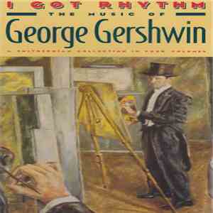 Various - I Got Rhythm: The Music Of George Gershwin