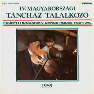 Various - IV. Magyarországi Táncház Találkozó / Fourth Hungarian Dance-Hous ...