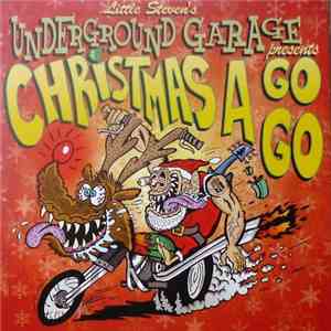 Various - Little Steven's Underground Garage Presents Christmas A Go-Go