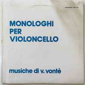 Vittorio Vonté - Monologhi Per Violoncello