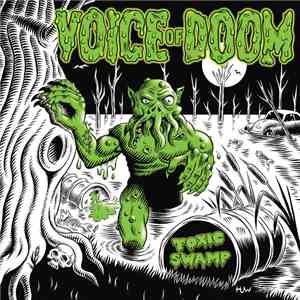 Voice Of Doom - Toxic Swamp