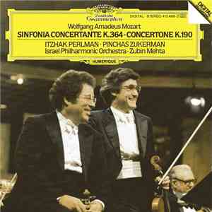 Wolfgang Amadeus Mozart / Itzhak Perlman, Pinchas Zukerman, Israel Philharmonic Orchestra, Zubin Mehta - Sinfonia Concertante K. 364 - Concertone K. 190