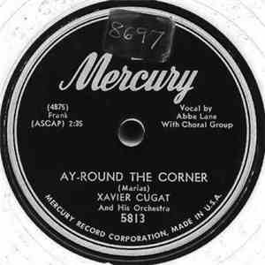 Xavier Cugat And His Orchestra - Chiu Chiu / Ay-Round The Corner