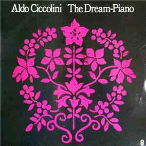Aldo Ciccolini - The Dream-Piano