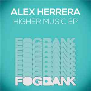 Alex Herrera - Higher Music EP