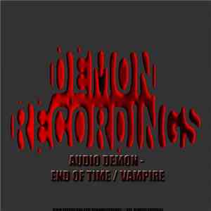 Audio Demon - End Of Time / Vampire