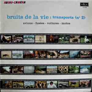 Audio-Camera - Bruits De La Vie : Transports (N° 2) - Avions - Fusées - Voitures - Motos