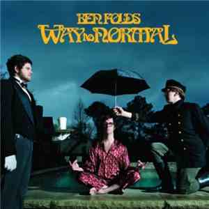 Ben Folds - Way To Normal