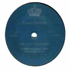 Bobby Perfect & The Good Guys - Only Love, Charlie Boy