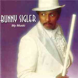 Bunny Sigler - My Music