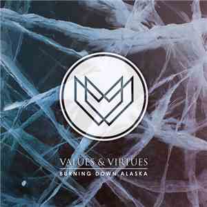 Burning Down Alaska - Values & Virtues