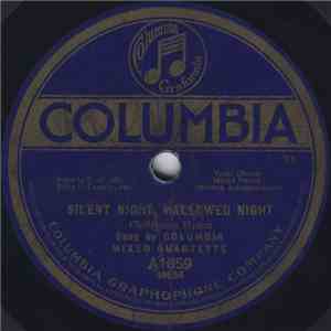 Columbia Mixed Quartette / Columbia Mixed Chorus - Silent Night, Hallowed N ...