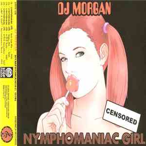 DJ Morgan - Nymphomaniac Girl