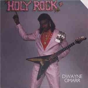 Dwayne Omarr - Holy Rock