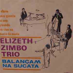 Elizeth Cardoso - Elizeth Cardosa & Zimbo Trio - Balançam Na Sucata