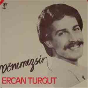 Ercan Turgut - Dönemezsin