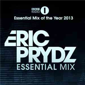 Eric Prydz - Essential Mix 2013 (Essential Mix Of The Year)