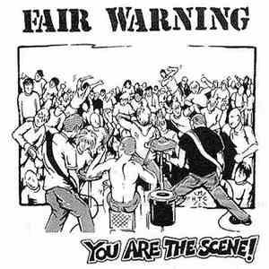 Fair Warning - You Are The Scene!