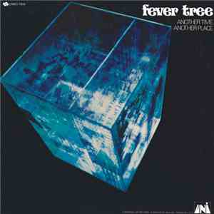 Fever Tree - Another Time, Another Place