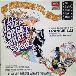 Francis Lai - Qu'arrivera-T-Il Après (I'll Never Forget What's 'Isname (Original Soundtrack Album)