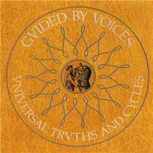 Guided By Voices - Universal Truths And Cycles