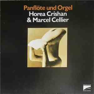 Horea Crishan & Marcel Cellier - Panflöte Und Orgel