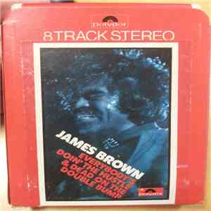 James Brown - Everybody's Doin' The Hustle & Dead On The Double Bump