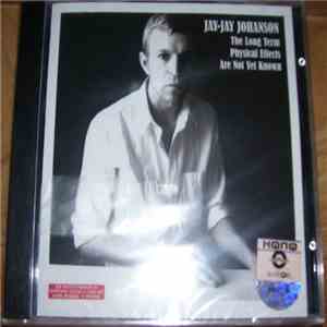 Jay-Jay Johanson - The Long Term Physical Effects Are Not Yet Known