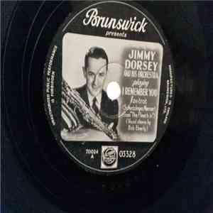 Jimmy Dorsey And His Orchestra - I remember You / Tangerine