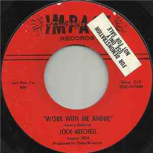 Jock Mitchell - Work With Me Annie / You May Lose The One You Love