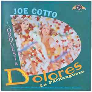 Joe Cotto Y Su Orquesta - Dolores La Pachanguera