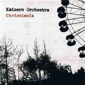 Kaizers Orchestra - Christiania