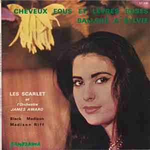 Les Scarlet Et L'Orchestre James Award - Cheveux Fous Et Levres Roses