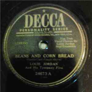 Louis Jordan And His Tympany Five - Beans And Corn Bread / Chicky-Mo Craney ...