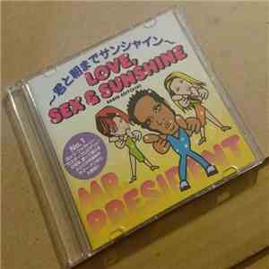 Mr. President - Love, Sex & Sunshine