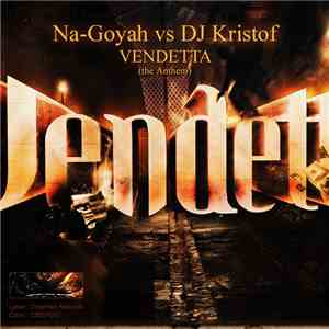 Na-Goyah vs. DJ Kristof - Vendetta Anthem 2010